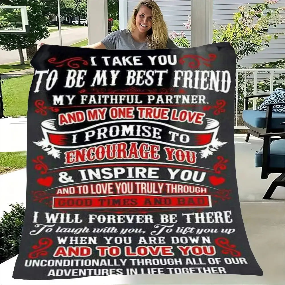 Romantic Heartfelt Throw Blanket - I Take You to Be My Best Friend My Faithful Partner Soft & Cozy Blanket, Perfect for Couples